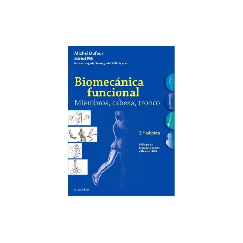 Dufour  Biomecánica funcional: cabeza, tronco, extremidades: Bases anatómicas, estabilidad, movilidad, tensiones