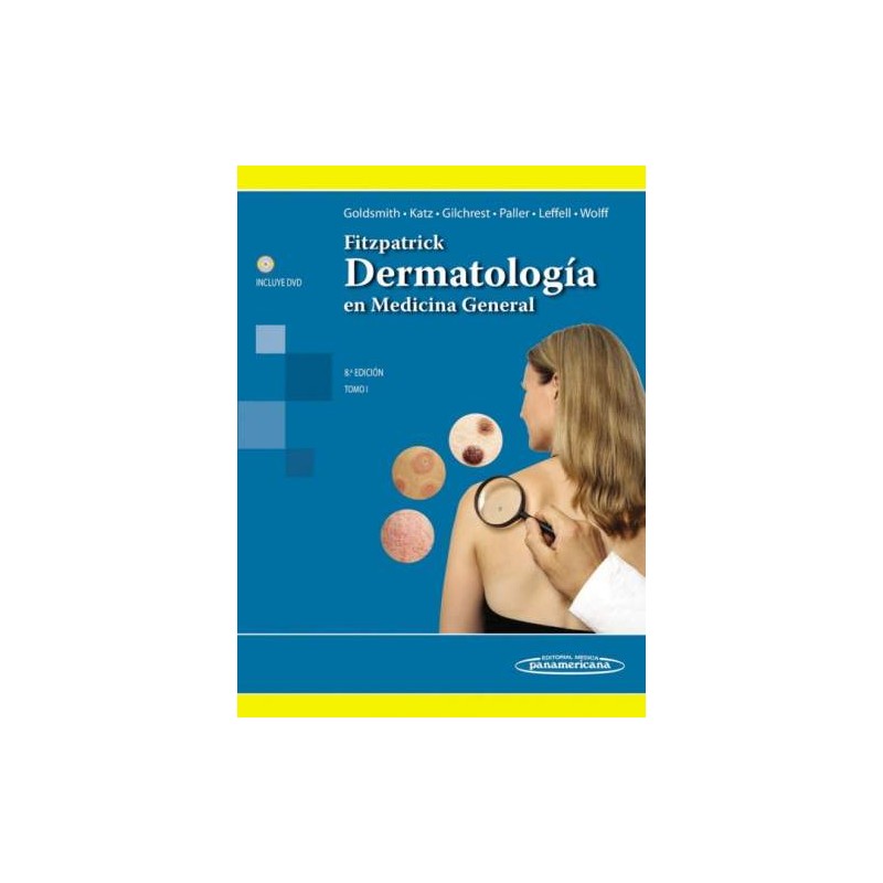 FITZPATRICK. DERMATOLOGIA EN MEDICINA GENERAL 8aED. T1