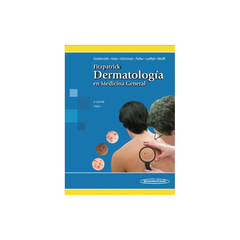 FITZPATRICK. DERMATOLOGIA EN MEDICINA GENERAL 8aED. T2. INCLUYE DVD