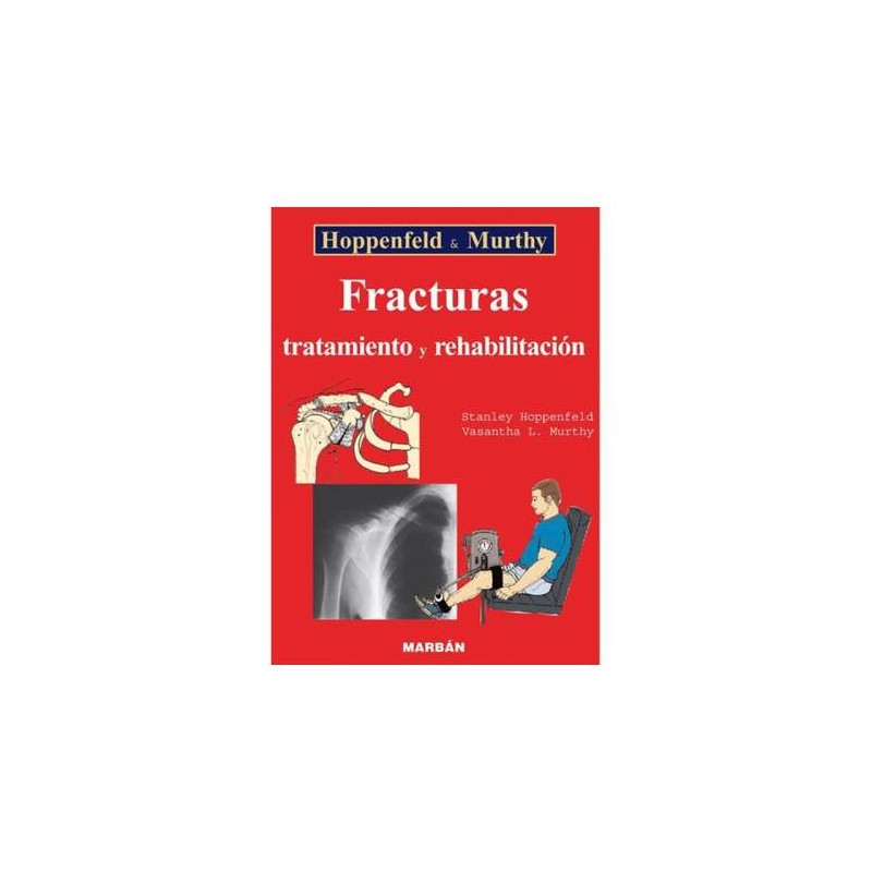 FRACTURAS. TRATAMIENTO Y REHABILITACION
