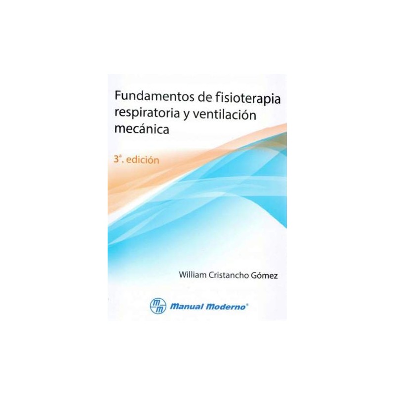 Fundamentos de fisioterapia respiratoria y ventilación