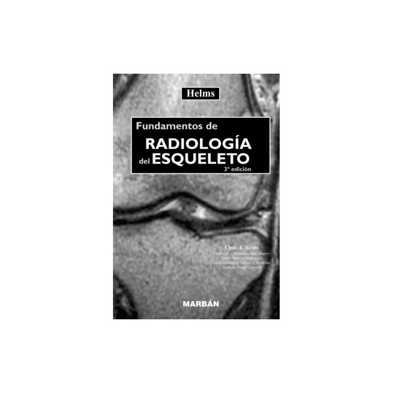 FUNDAMENTOS DE RADIOLOGIA DEL ESQUELETO 3ED (EMPASTADO)