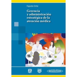 GERENCIA Y ADMINISTRACION ESTRATEGICA DE LA ATENCION MEDICA