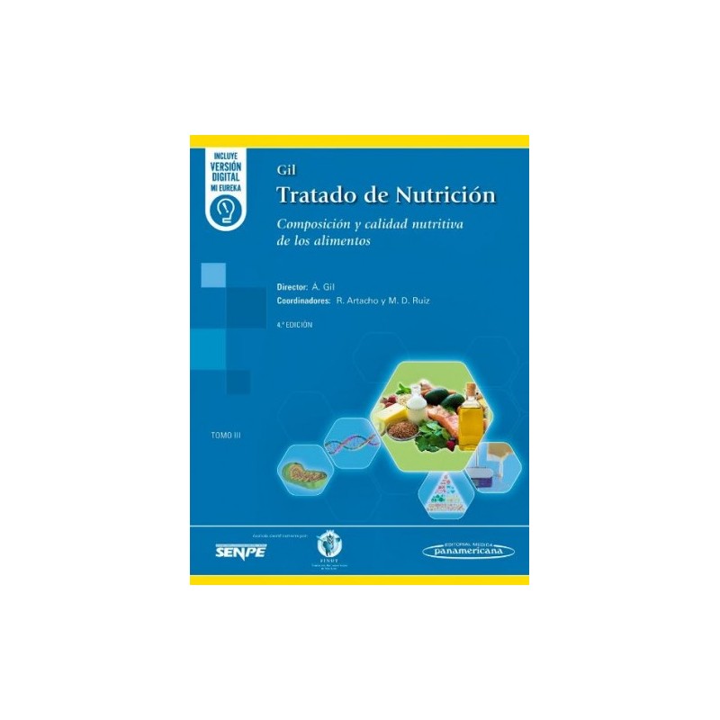 Gil. Tratado de Nutrición Tomo 3. Composición y calidad nutritiva de los alimentos