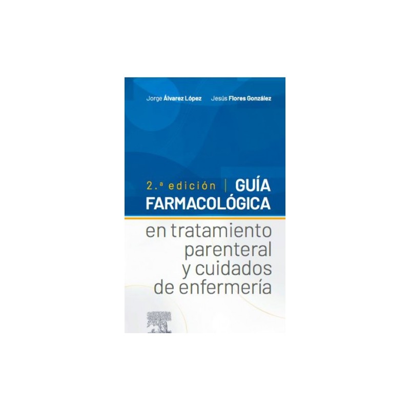 Guía farmacológica en tratamiento parenteral y cuidados de enfermería