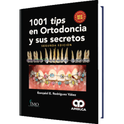 1001 Tips en Ortodoncia y sus Secretos 2da Ed 2018