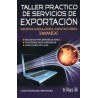 TALLER PRACTICO DE SERVICIOS DE EXPORTACION INDUSTRIA MAQUILADORA, MANUFACTURERA (IMMEX)