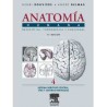 Anatomía Humana. Descriptiva, Topográfica y Funcional: Sistema Nervioso Central, Vías y Centros Nerviosos Tomo 4