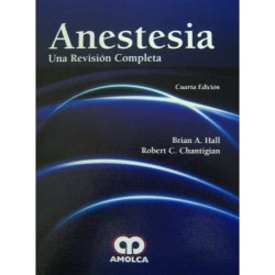 Anestesia Una Revisión Completa. Cuarta Edición