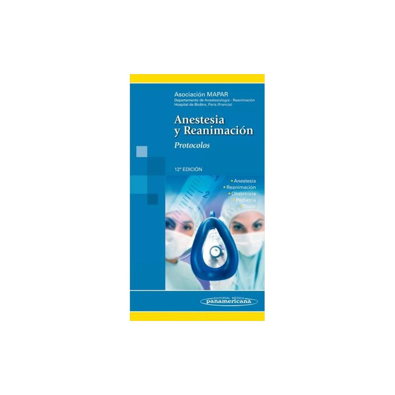ANESTESIA Y REANIMACION. PROTOCOLOS 12aED.