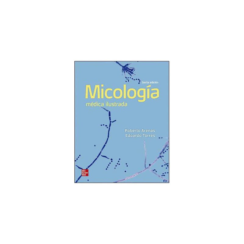 ARENAS MICOLOGIA MEDICA ILUSTRADA 6ta Ed 2019