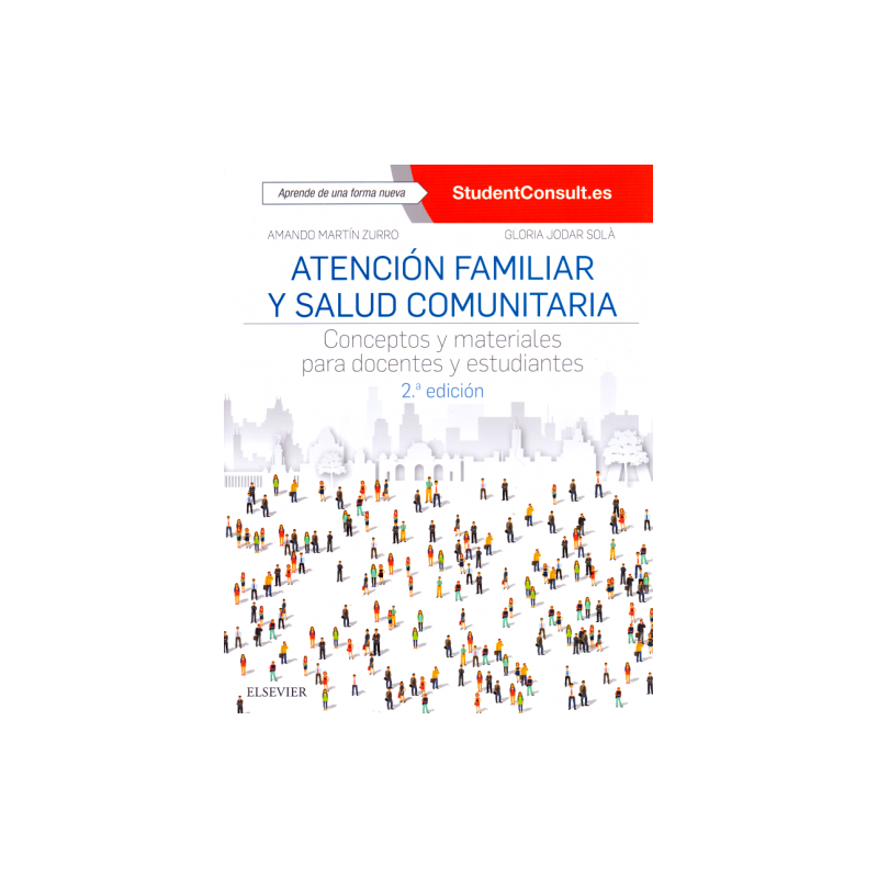 Atención familiar y salud comunitaria: Conceptos y materiales para docentes y estudiantes 2ed