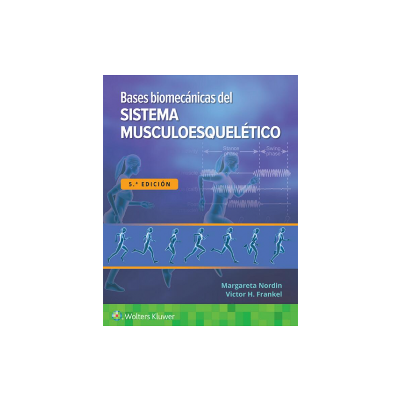 Bases biomecánicas del sistema musculoesqueletico