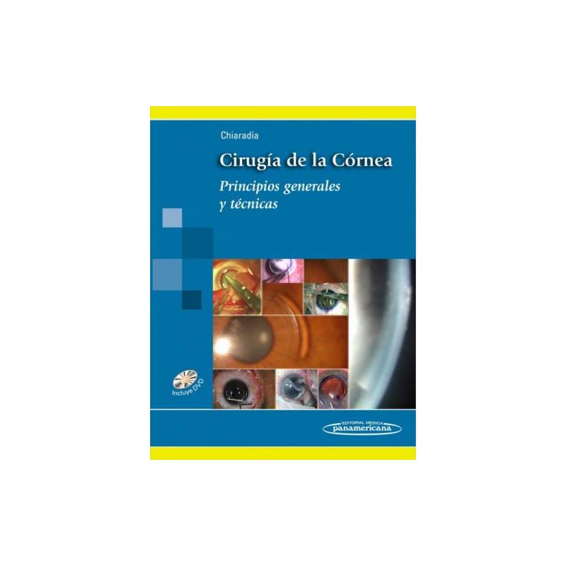 CIRUGIA DE LA CORNEA. PRINCIPIOS GENERALES Y TECNICAS. INCLUYE DVD